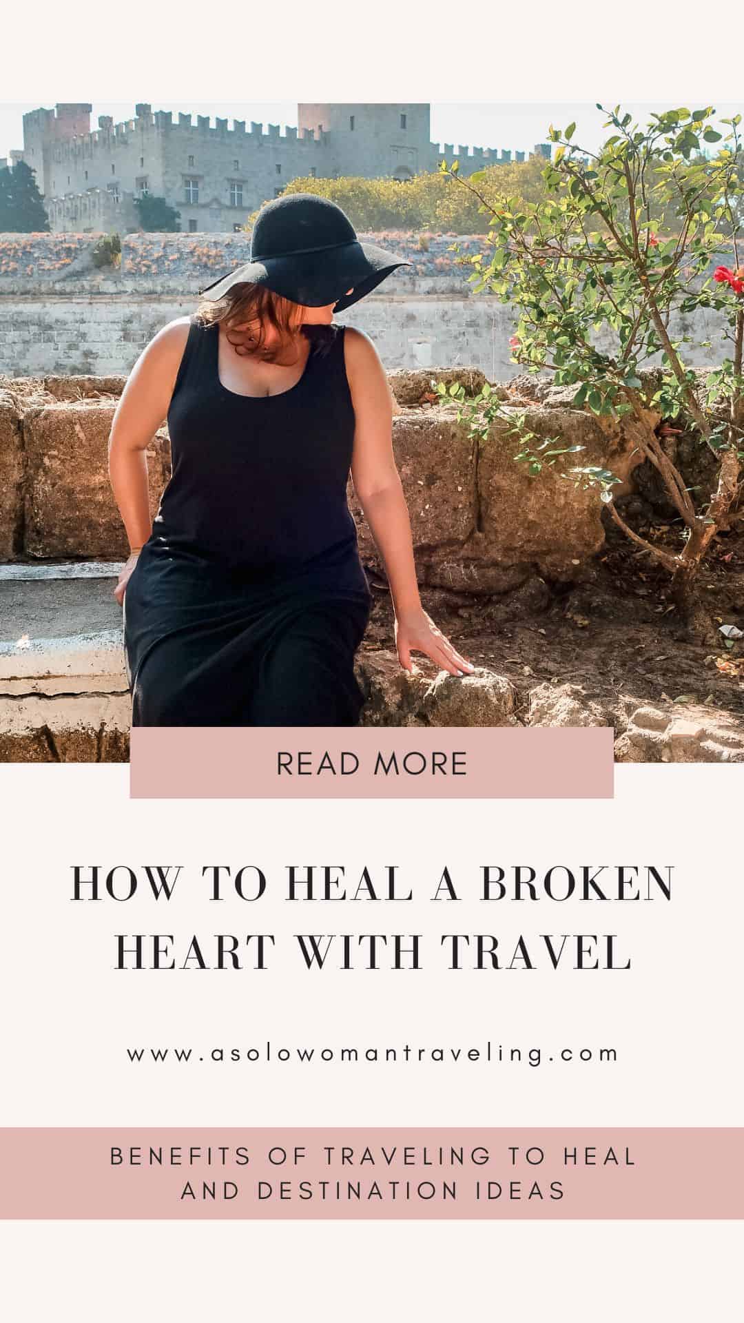 Healing a broken heart through travel. 