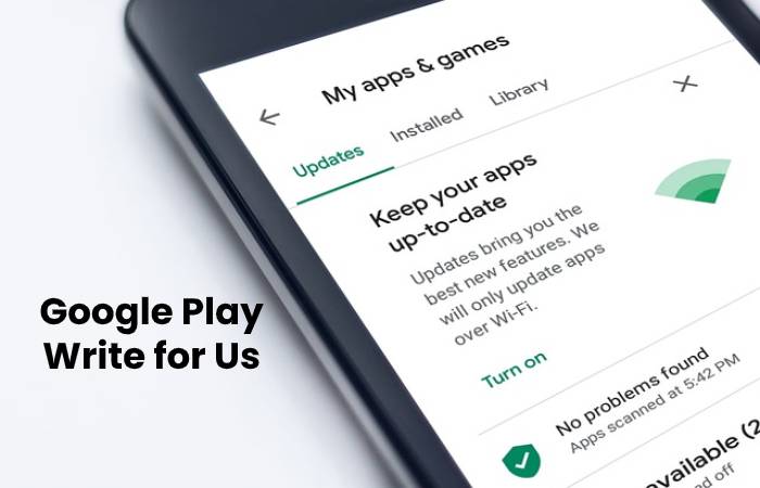 Google Play Write for Us