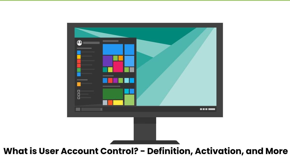 What is User Account Control? – Definition, Activation, and More