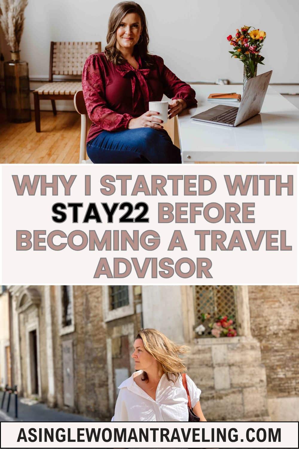 Woman sitting at a desk with a laptop and coffee, smiling confidently. Text overlay reads “Why I Started With Stay22 Before Becoming a Travel Advisor.” Pinterest graphic for A Solo Woman Traveling about how to earn from hotel recommendations and test the travel industry before joining a host agency.